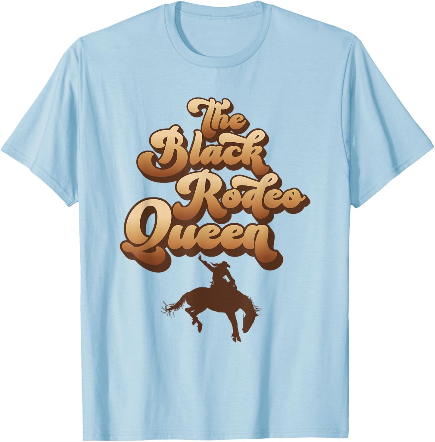 The Black Rodeo Queen African American Southern Cowgirl T-Shirt - T-Shirt | Light Blue