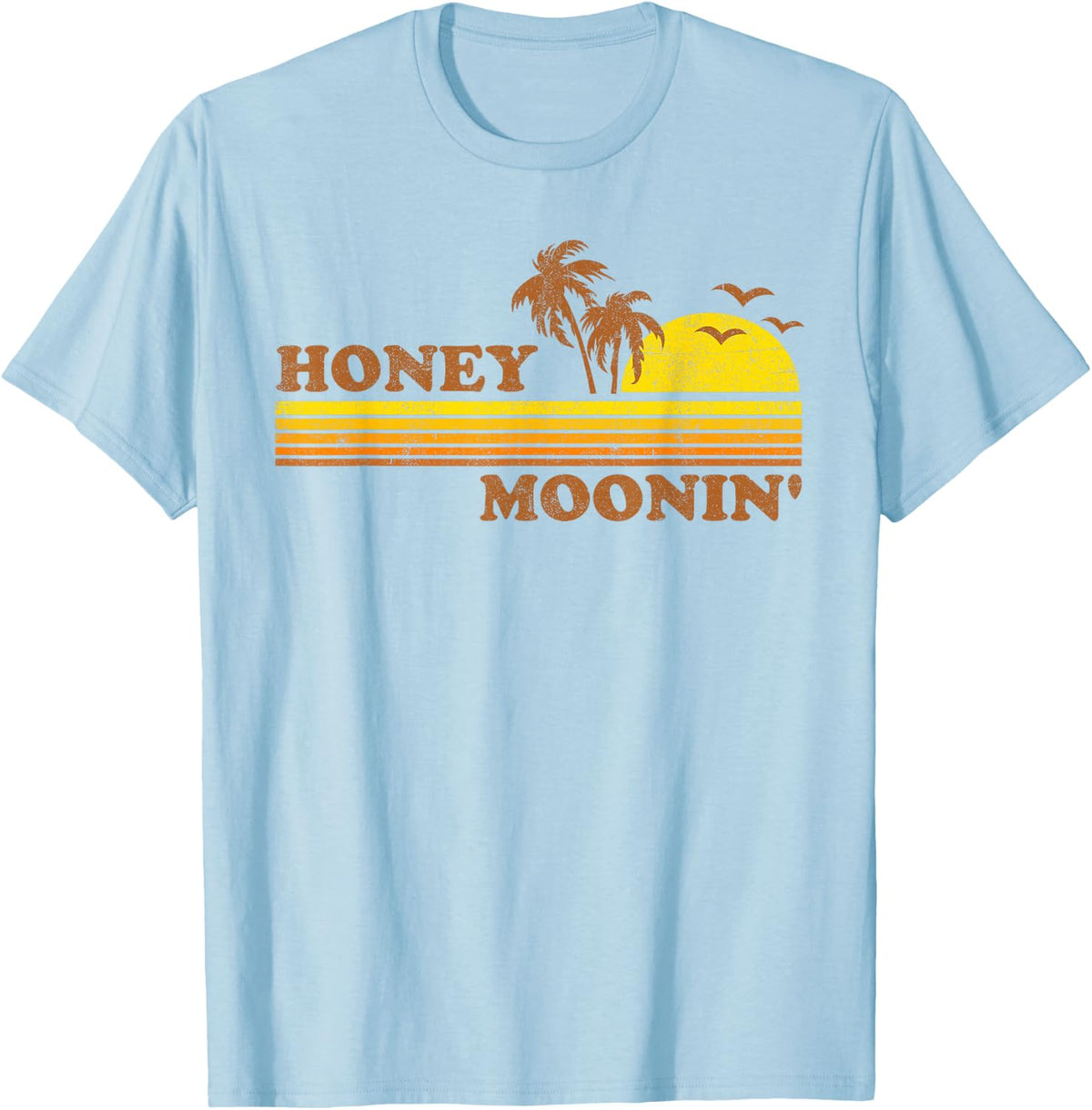 Honey Moonin Beach Honeymoon Vacation Men Women Couples Gift T-Shirt - T-Shirt | Light Blue