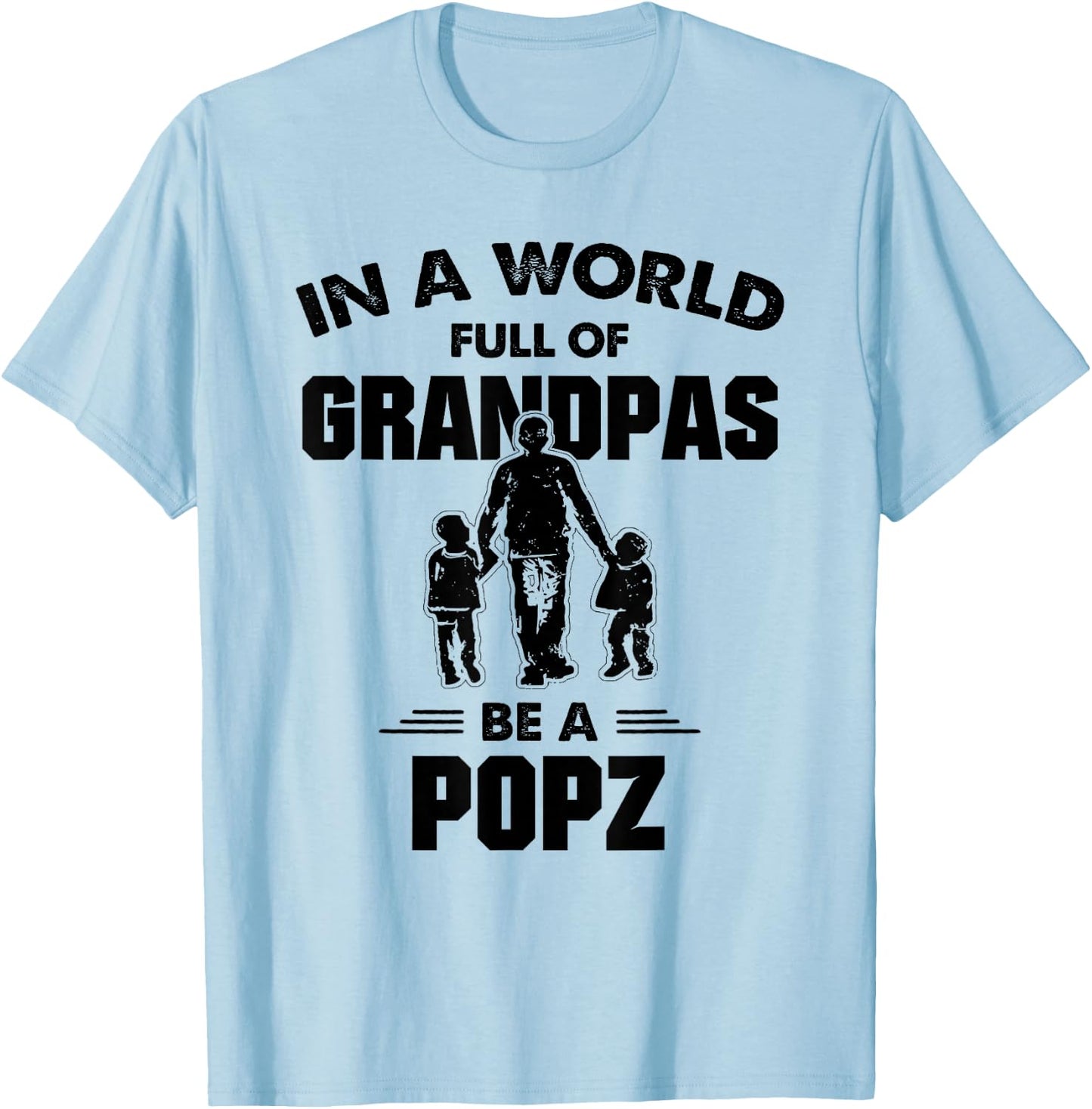 Popz: In A World Full Of Be T-Shirt - T-Shirt | Light Blue