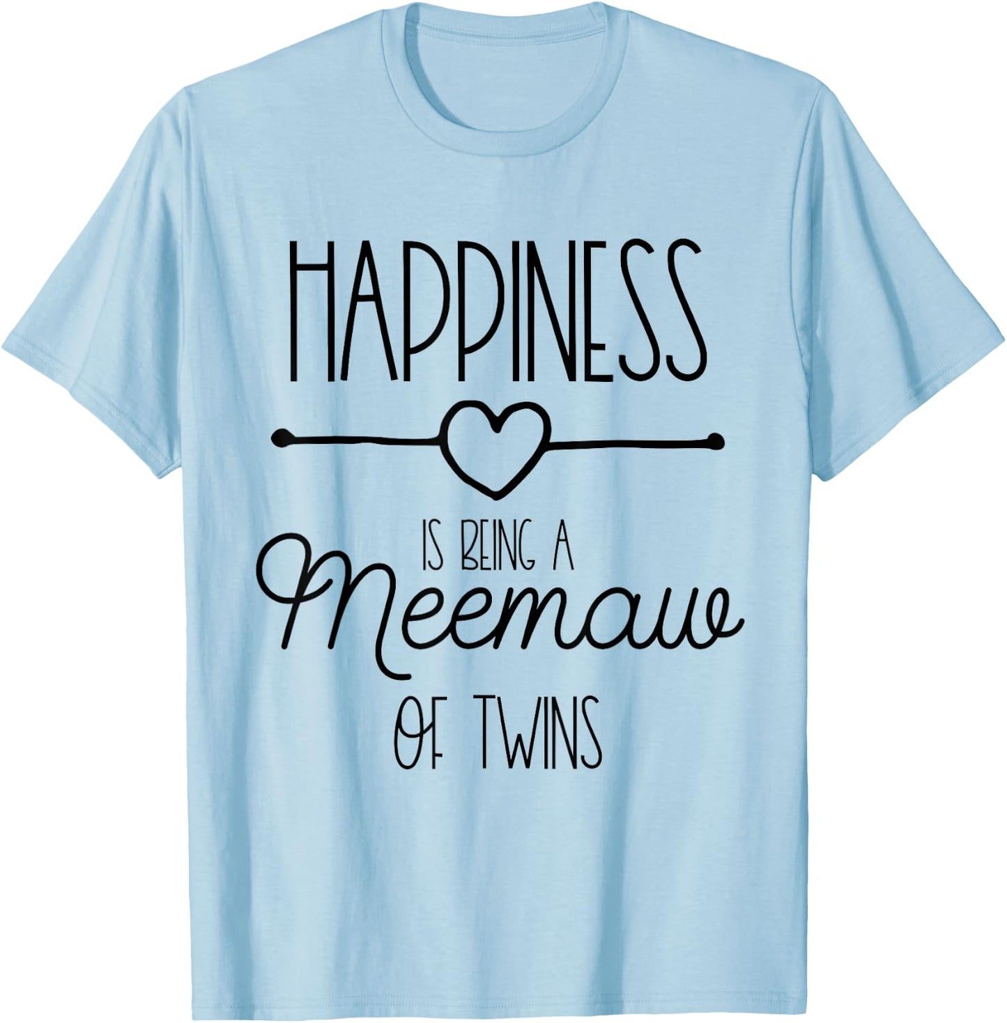 Happiness Is Being A Meemaw To Be Grandma Twins Announcement T-Shirt - T-Shirt | Light Blue