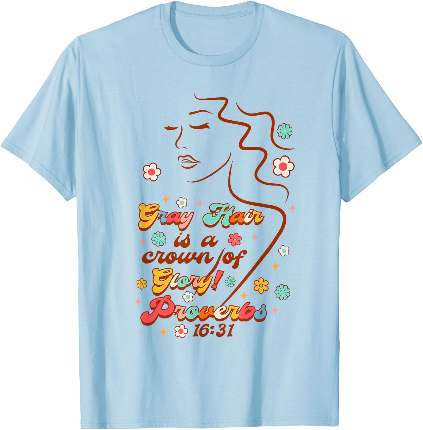Gray Hair Funny BFF Bestie Gray Hair Is A Crown Of A Glory T-Shirt - T-Shirt | Light Blue