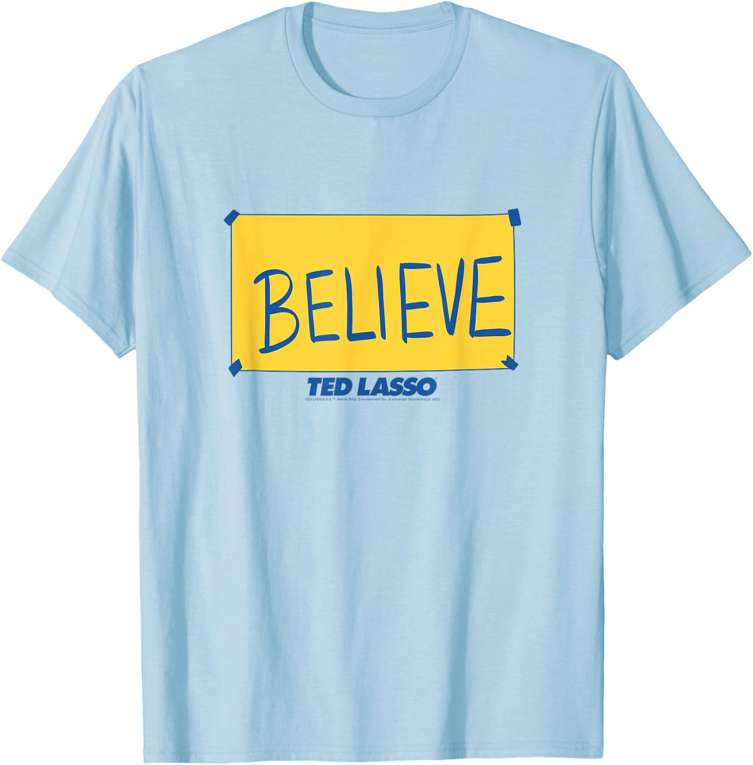 Ted Lasso Believe Sign T-Shirt - T-Shirt | Light Blue