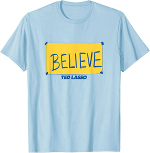 Ted Lasso Believe Sign T-Shirt - T-Shirt | Light Blue