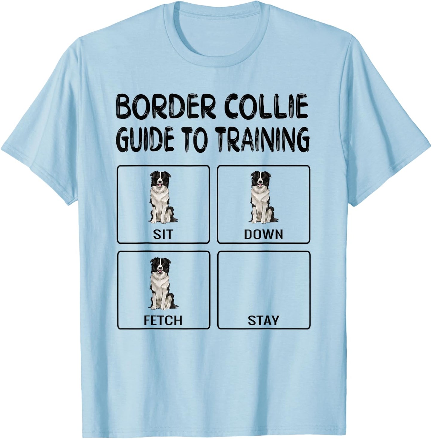 Border Collie Guide To Training Dog Obedience T-Shirt - T-Shirt | Light Blue