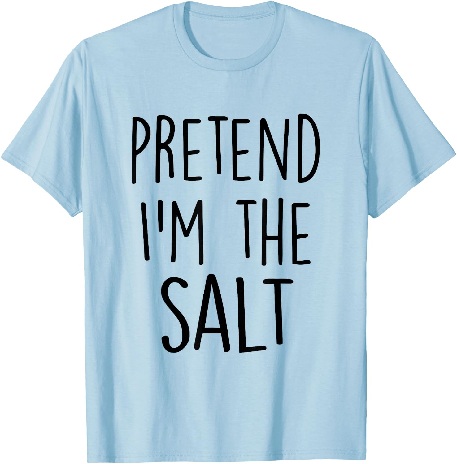 Pretend I'm The Salt Costume Funny Halloween Party T-Shirt - T-Shirt | Light Blue