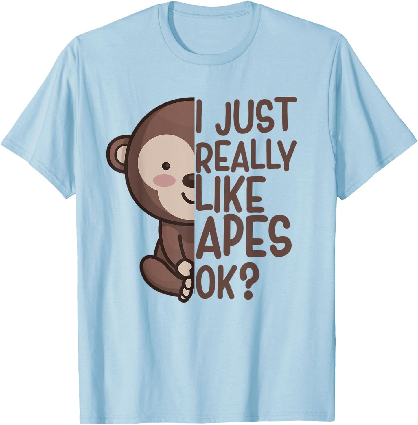 I Just Really Like Apes Monkey Apparel Ape Quote for Kids T-Shirt - T-Shirt | Light Blue