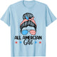 Fourth Of July Shirt Women, All American Girl Messy Bun T-Shirt - T-Shirt | Light Blue