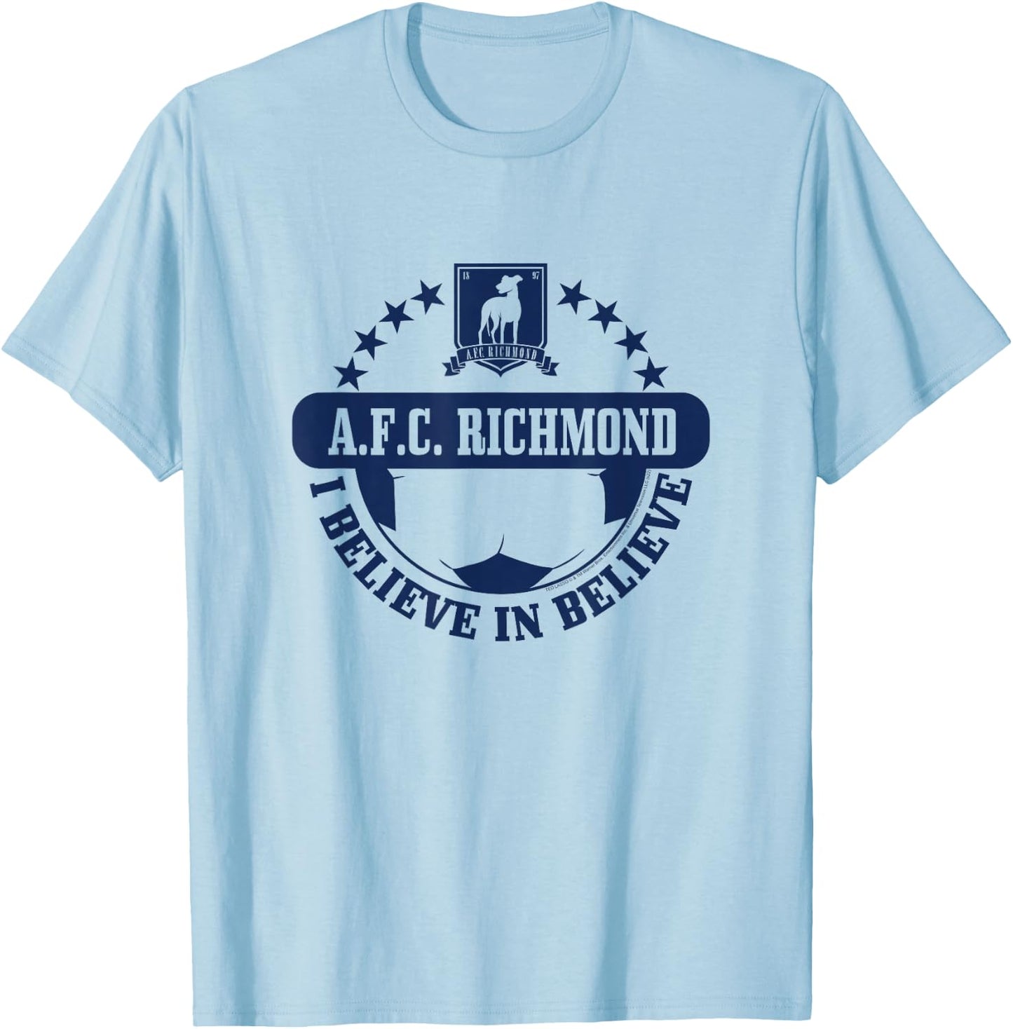 Ted Lasso AFC Richmond I Believe Small T-Shirt - T-Shirt | Light Blue