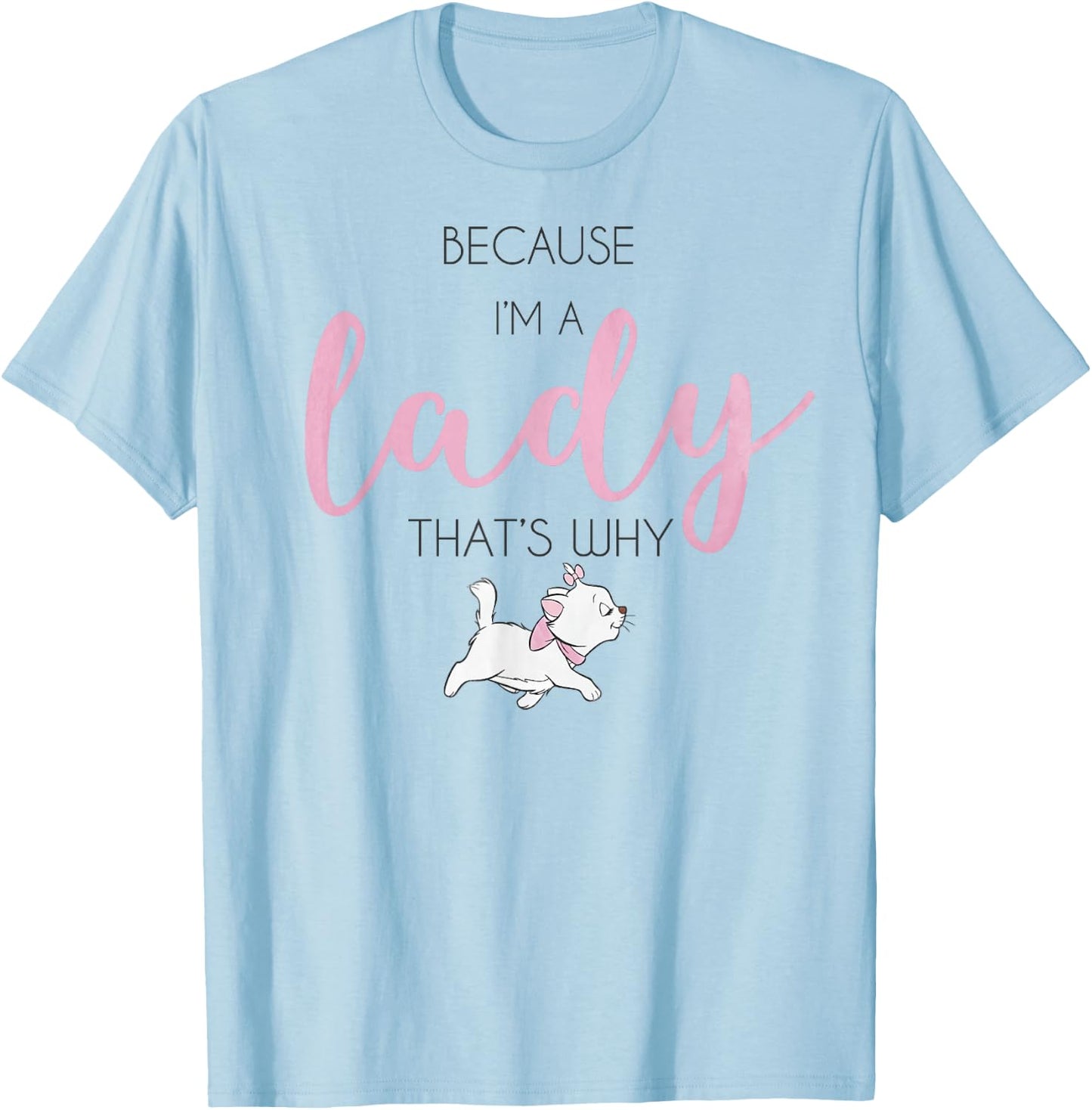 Disney The Aristocats Marie Because I'm A Lady T-Shirt - T-Shirt | Light Blue
