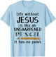 Life Without Jesus Is Like Unsharpened Pencil Has No Point T-Shirt - T-Shirt | Light Blue