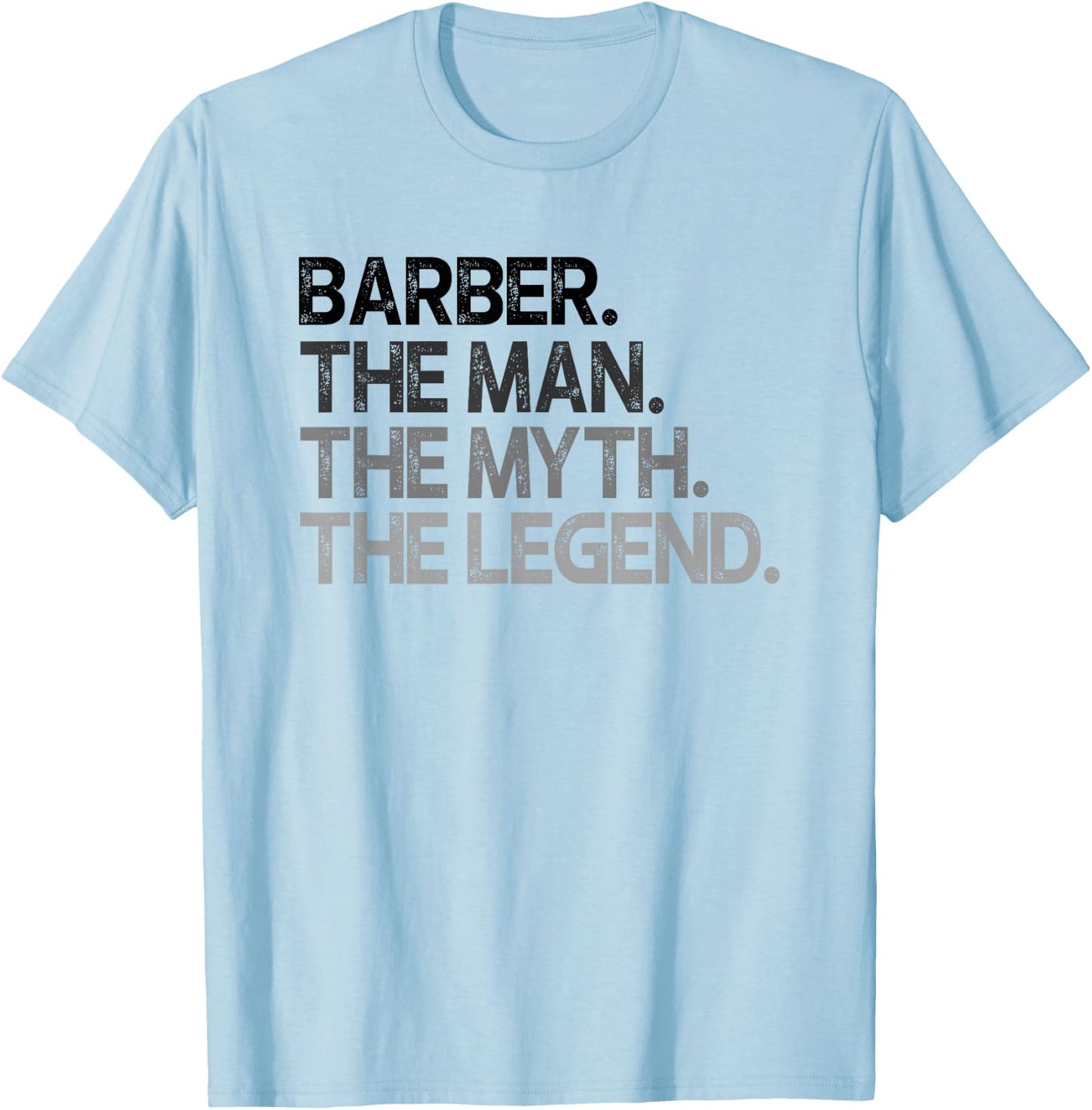 Barber Design The Man Myth Legend T-Shirt - T-Shirt | Light Blue