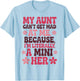 My Aunt Can't Get Mad At Me Mini Her Funny Niece Groovy T-Shirt - T-Shirt | Light Blue