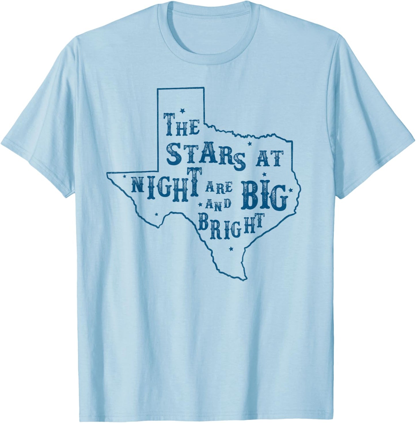 Texas The Stars at Night are Big and Bright Vintage Feel T-Shirt - T-Shirt | Light Blue