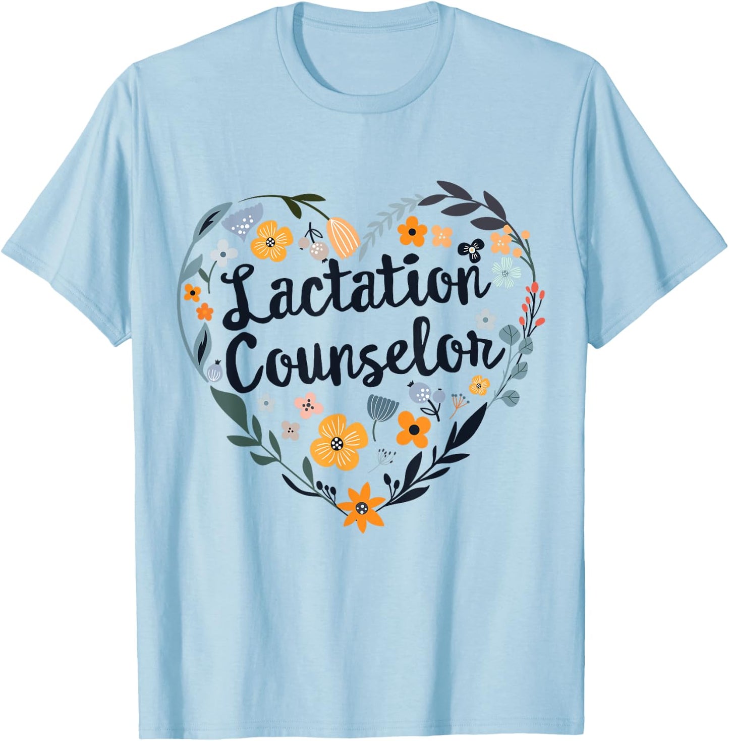 Funny Lactation Counselor Breastfeeding Birth Worker Team T-Shirt - T-Shirt | Light Blue