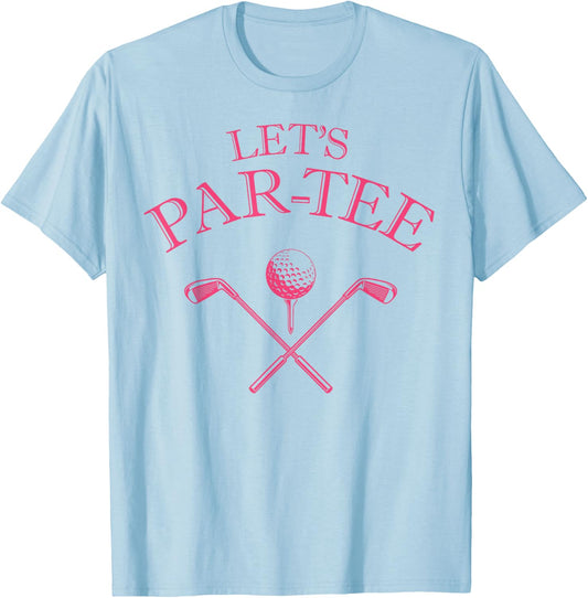 Funny Golf Lover Let's Par- Let's par T-Shirt - T-Shirt | Light Blue
