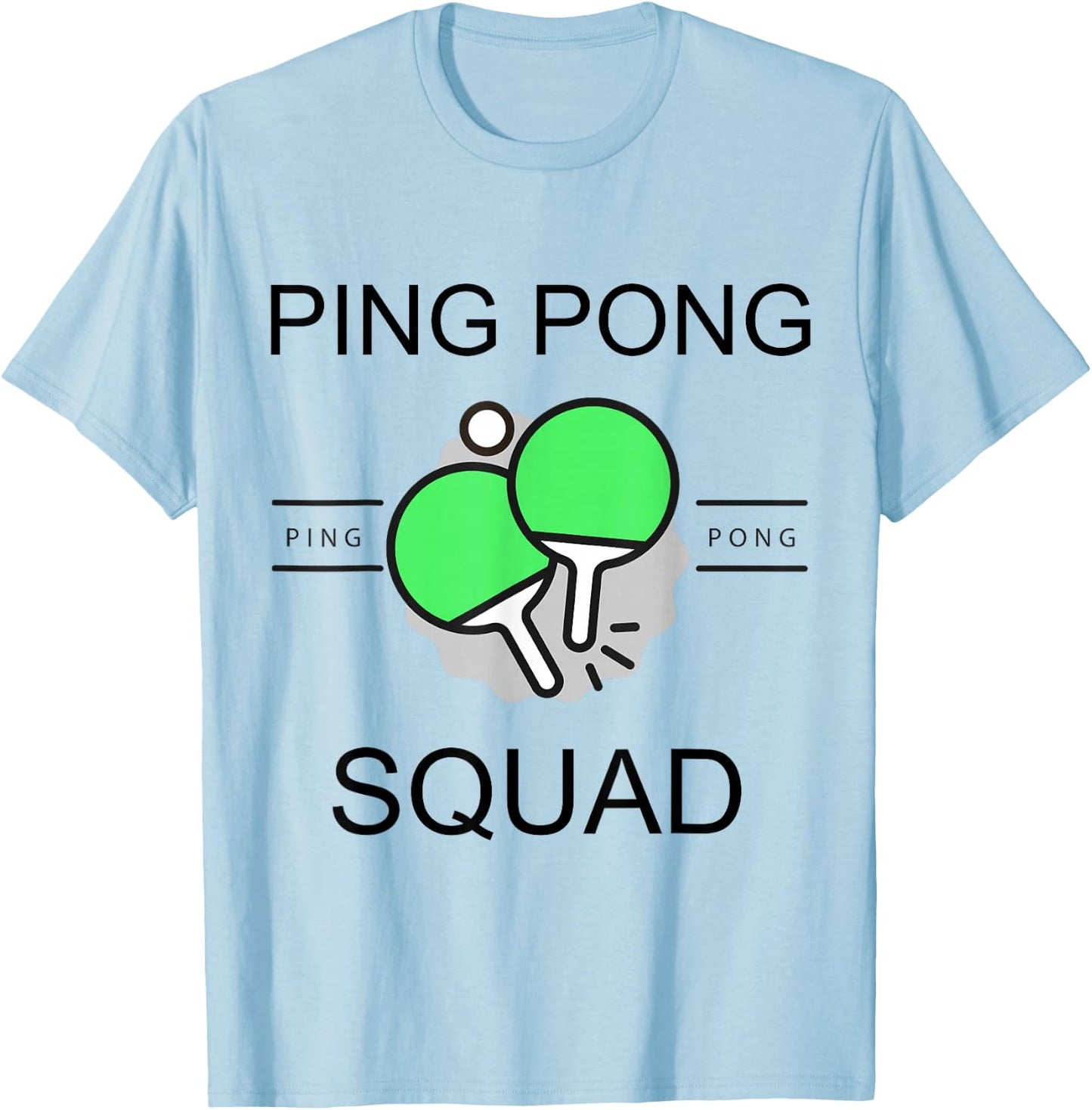 Ping Pong Squad Team Friend Project Gang Party Sport Player T-Shirt - T-Shirt | Light Blue