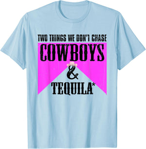 Two Things We Don't Chase Cowboys And Tequila Rodeo Retro T-Shirt - T-Shirt | Light Blue