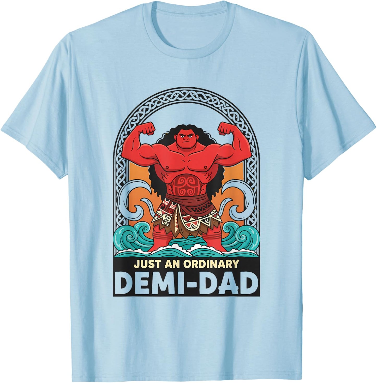Retro Just an Ordinary Demi-Dad Funny T-Shirt - T-Shirt | Light Blue