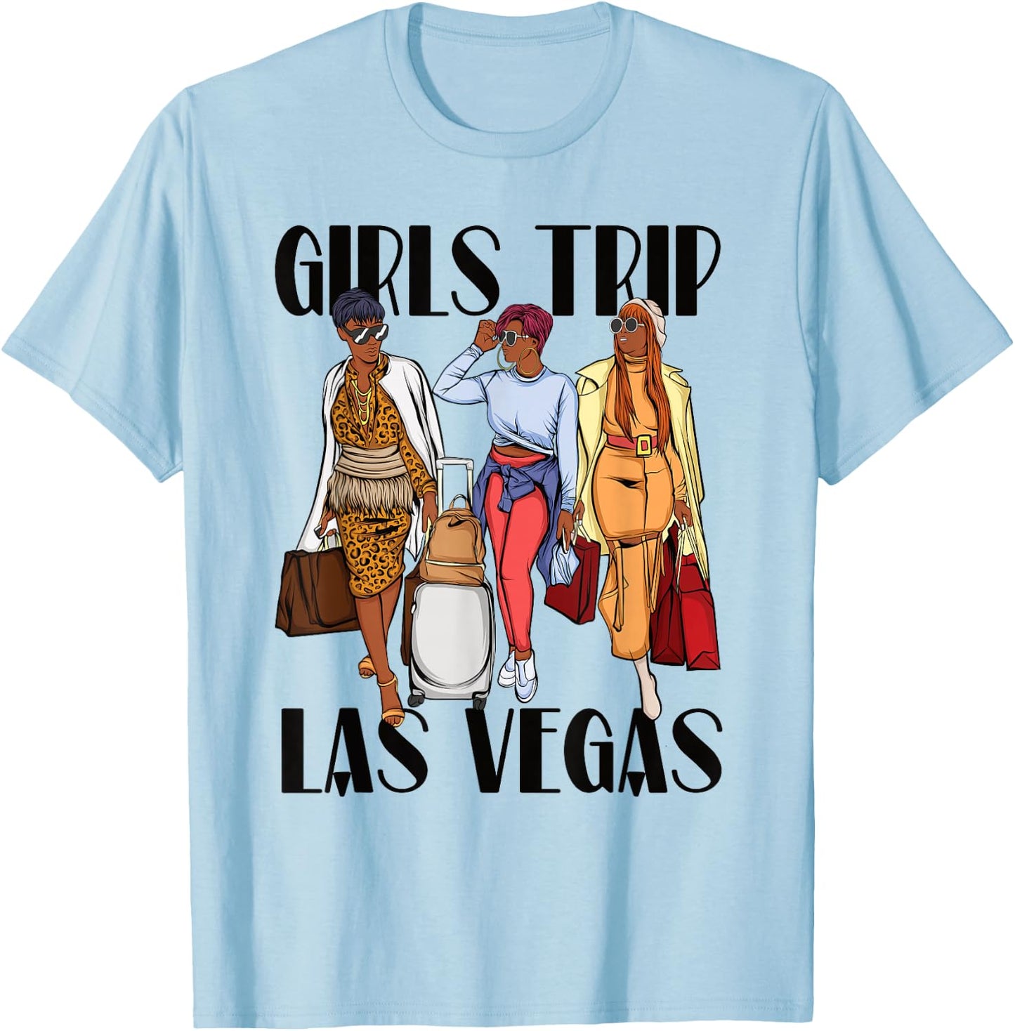 Girls Trip Las Vegas Vacation Weekend Black Women T-Shirt - T-Shirt | Light Blue