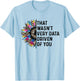 That Wasn't Very Data Driven of You Funny scientist analysts T-Shirt - T-Shirt | Light Blue