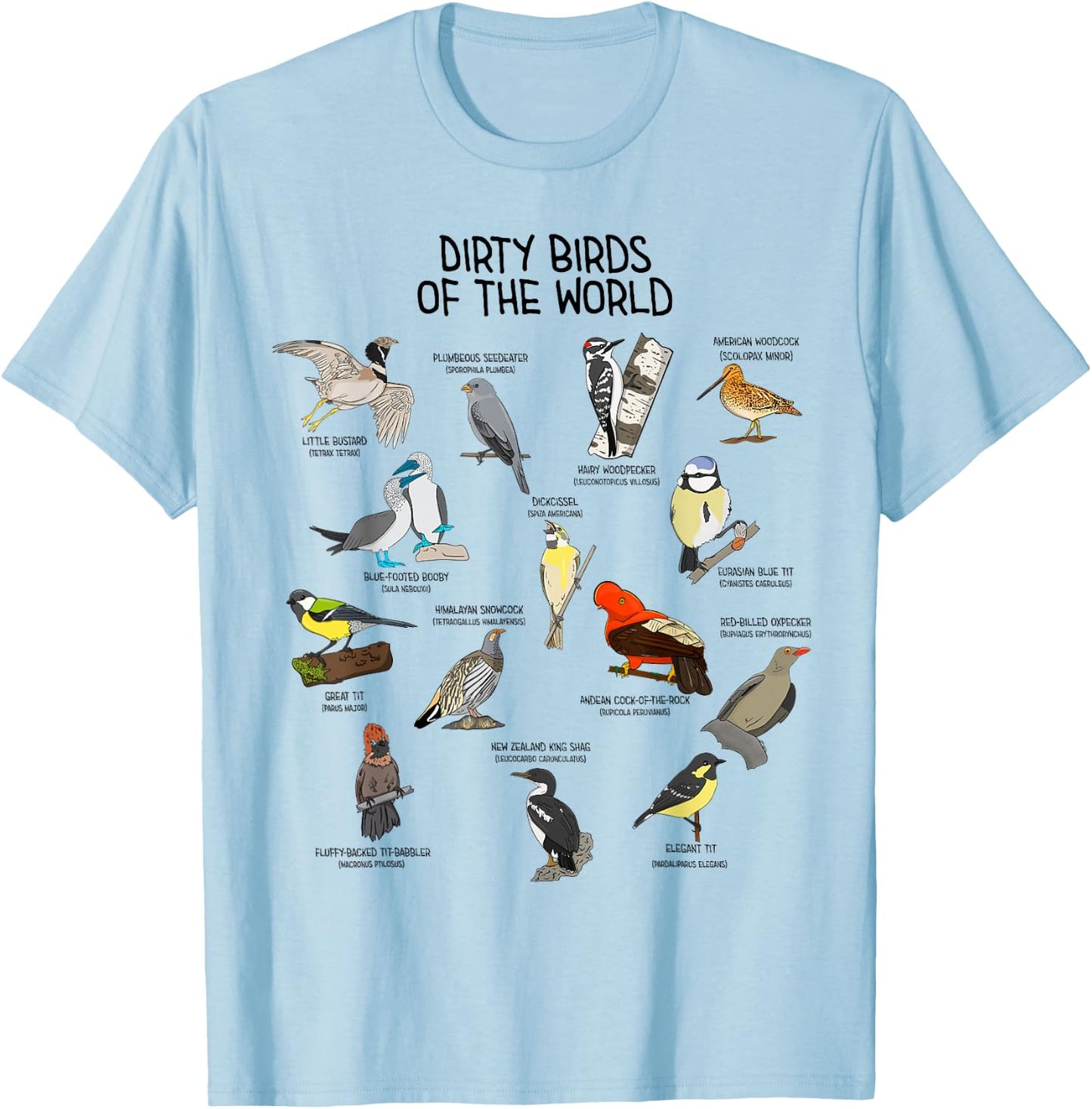 Bird Watching Dirty Birds Of The World Funny Birding T-Shirt - T-Shirt | Light Blue