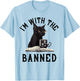 I'm With The Banned Read Banned Books Lover BookWorm T-Shirt - T-Shirt | Light Blue