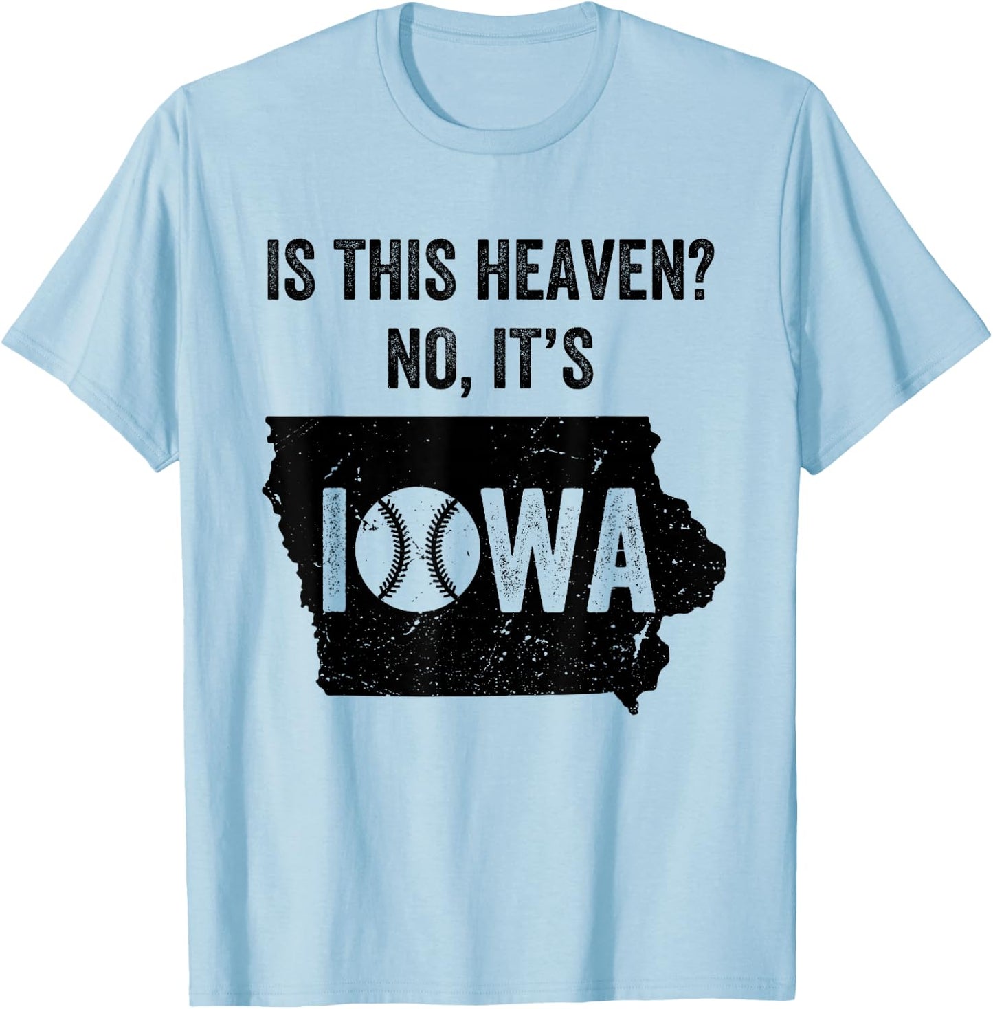 is This Heaven No It's Iowa Vintage Field of Baseball Dreams T-Shirt - T-Shirt | Light Blue