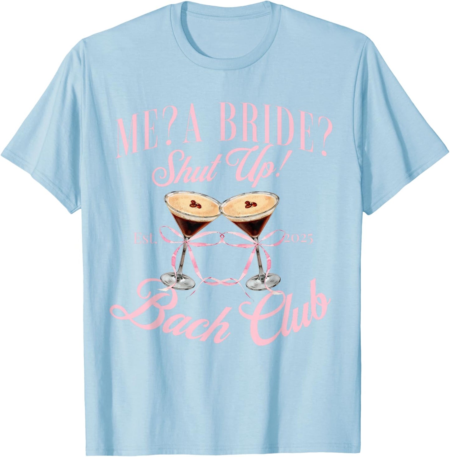 2025 Bridal shower T-Shirt - T-Shirt | Light Blue