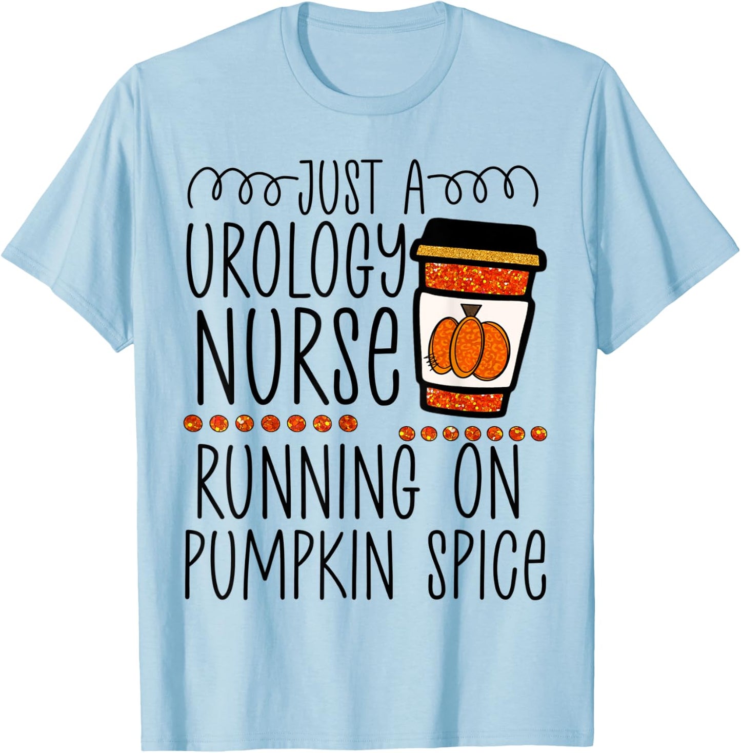 Funny Halloween fall pumpkin spice urology urologist nurse T-Shirt - T-Shirt | Light Blue