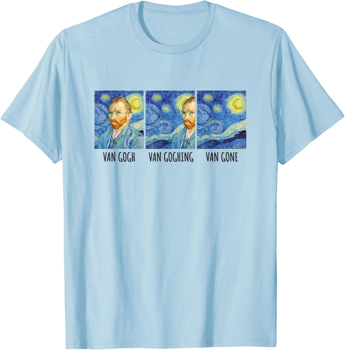 Funny Van Gogh Van Goghing Van Gone Fine Art Painting Joke Small T-Shirt - T-Shirt | Light Blue