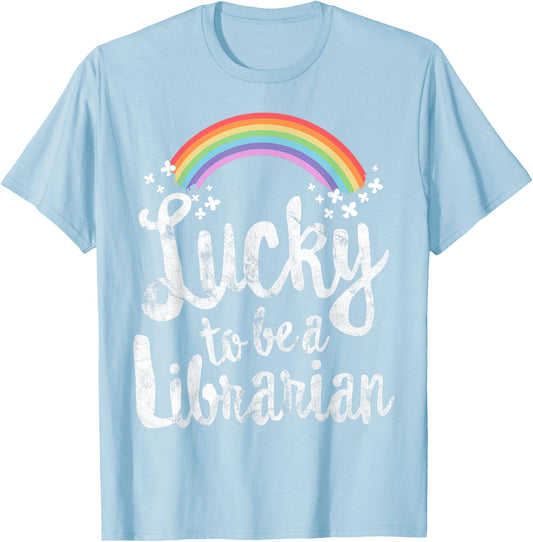 Lucky to Be A Librarian School St Patricks Day Gift T-Shirt - T-Shirt | Light Blue