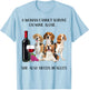 A Woman Cannot Survive On Wine Alone Beagle Lovers T-Shirt - T-Shirt | Light Blue