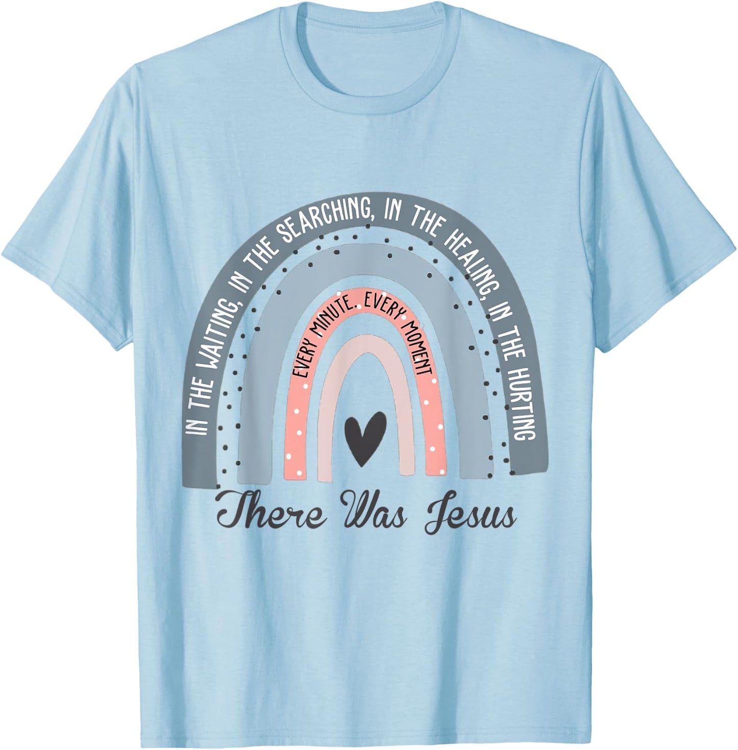 There Was Jesus Boho Rainbow Christian Jesus Lover T-Shirt - T-Shirt | Light Blue