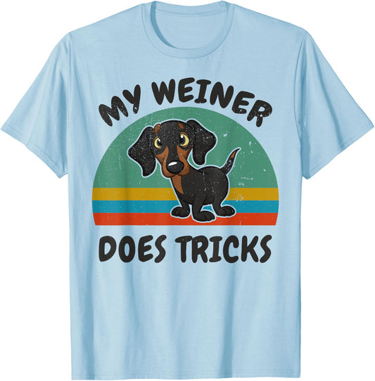 Funny My Weiner-Dog Does Tricks Men Women Gift Dachshund T-Shirt - T-Shirt | Light Blue