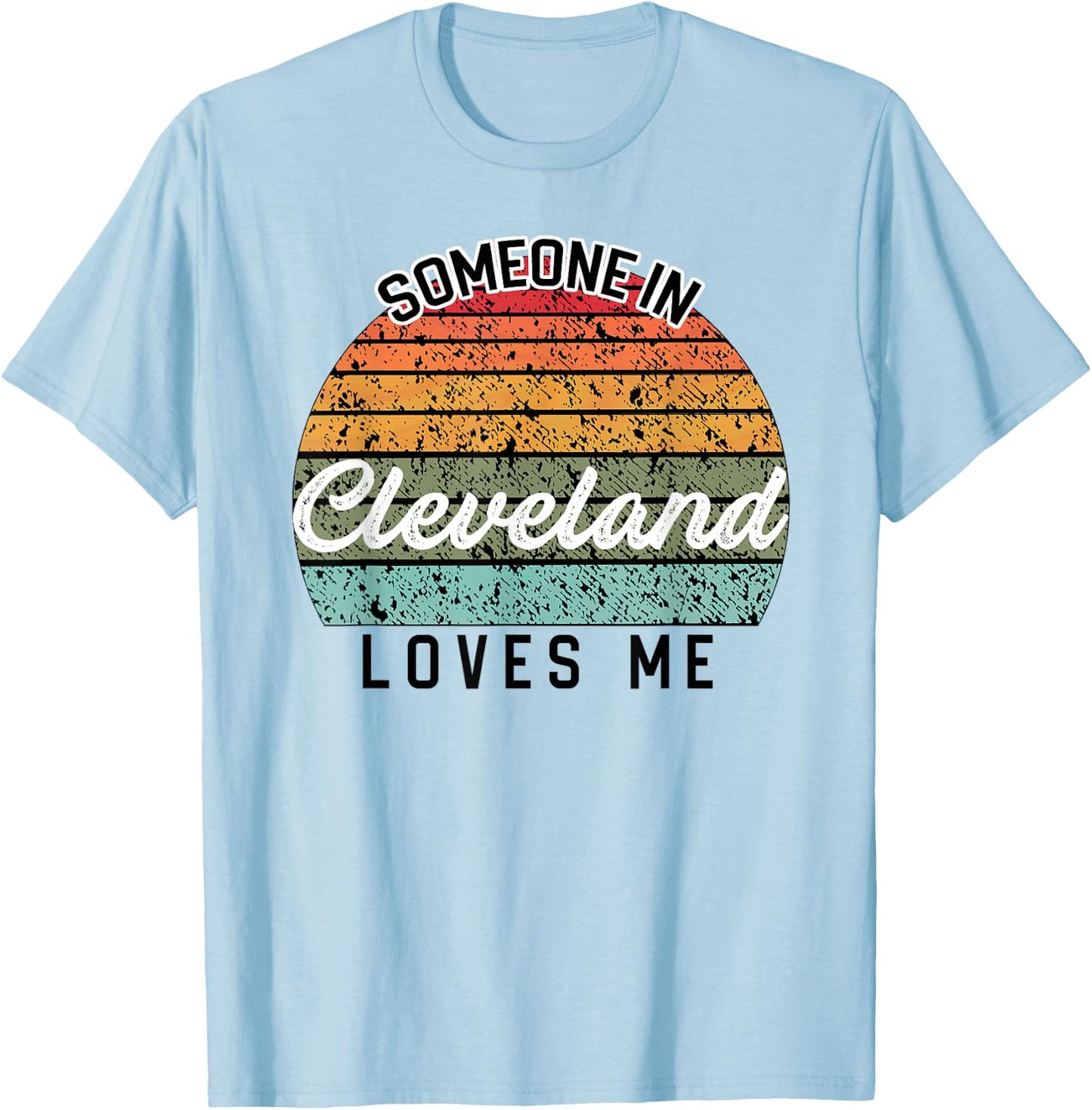 Someone in Cleveland Loves Me United States Family Travel T-Shirt - T-Shirt | Light Blue