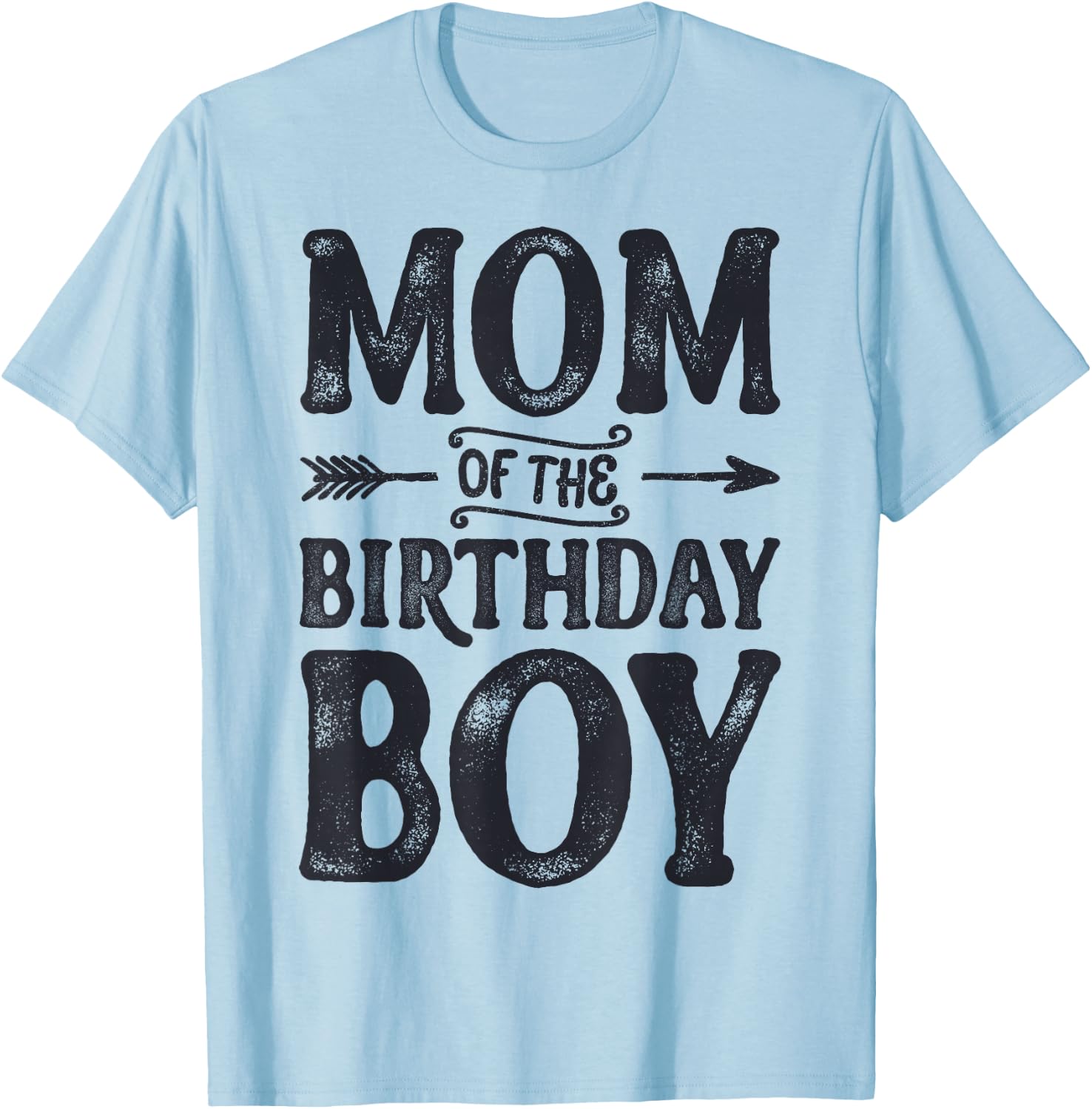 Mom of the Birthday Boy Funny Mother Mama Family Matching T-Shirt - T-Shirt | Light Blue