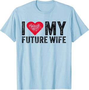 I Love My Future Wife Marriage Fiance Groom Wedding Vintage T-Shirt - T-Shirt | Light Blue