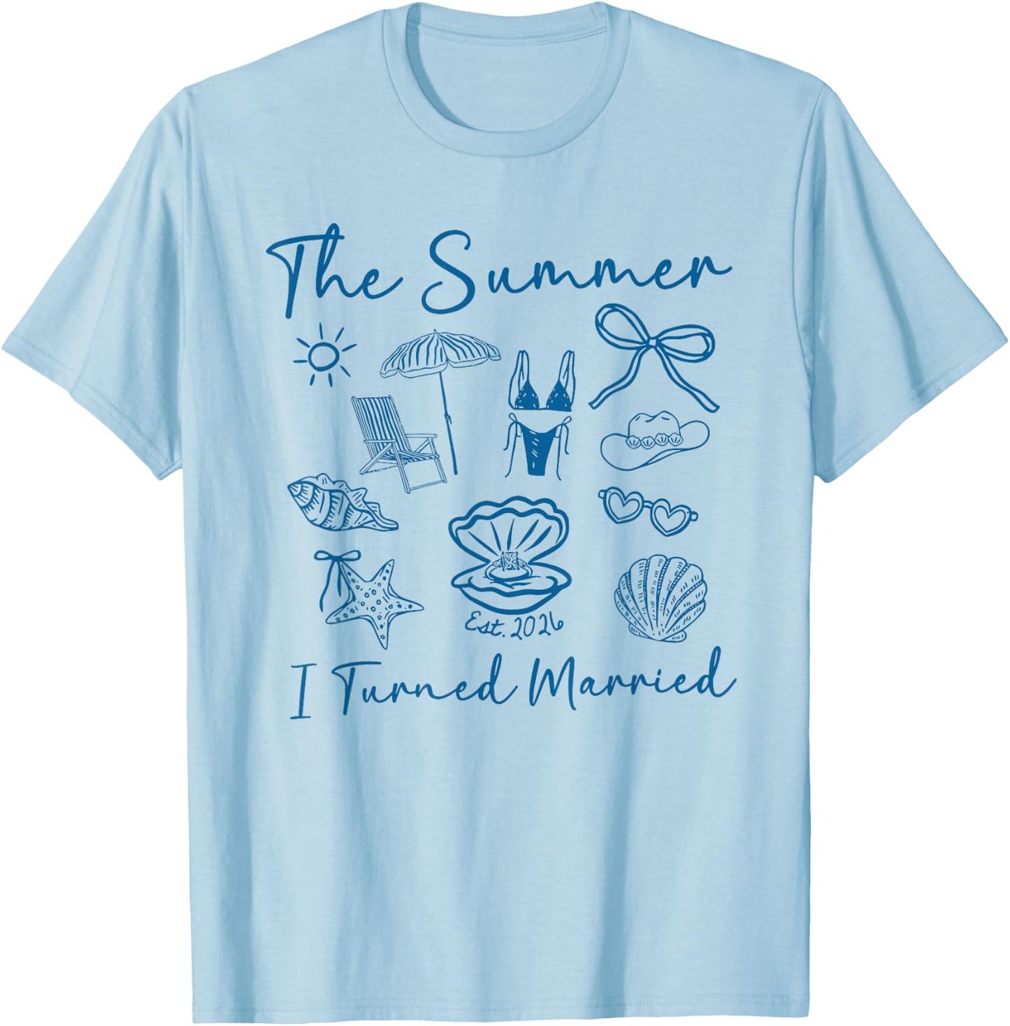 The Summer I Turned Married Shirt Bride to Be Bachelorette T-Shirt - T-Shirt | Light Blue