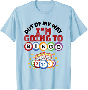 Out of My Way I'm Going to Bingo T-Shirt - T-Shirt | Light Blue