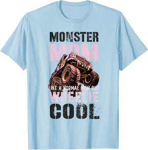 Funny MONSTER MOM Like Normal Mama But Wheelie Cool Mommy T-Shirt - T-Shirt | Light Blue