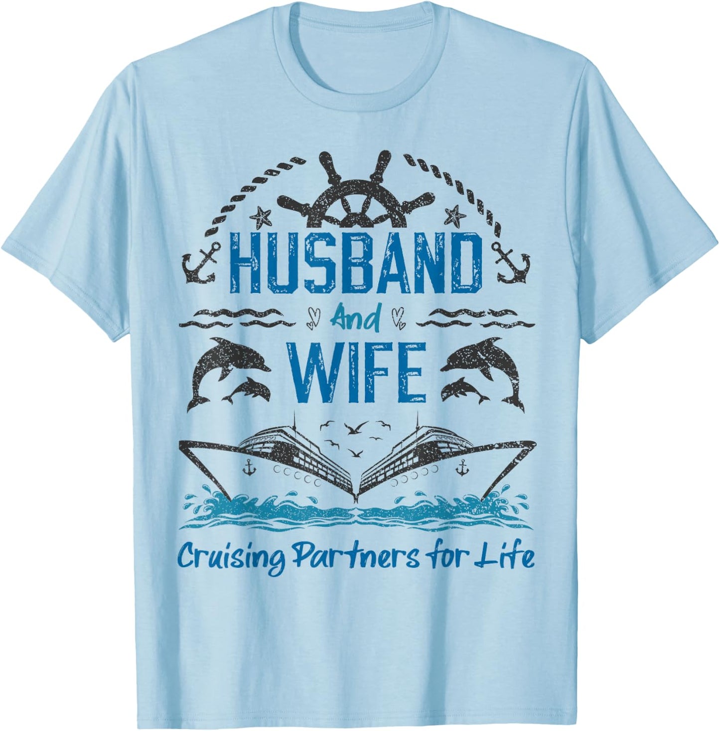 Husband and Wife Cruising Partners for Life for Couples T-Shirt - T-Shirt | Light Blue