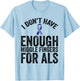 Awareness - Don't Have Enough Middle Fingers For ALS T-Shirt - T-Shirt | Light Blue