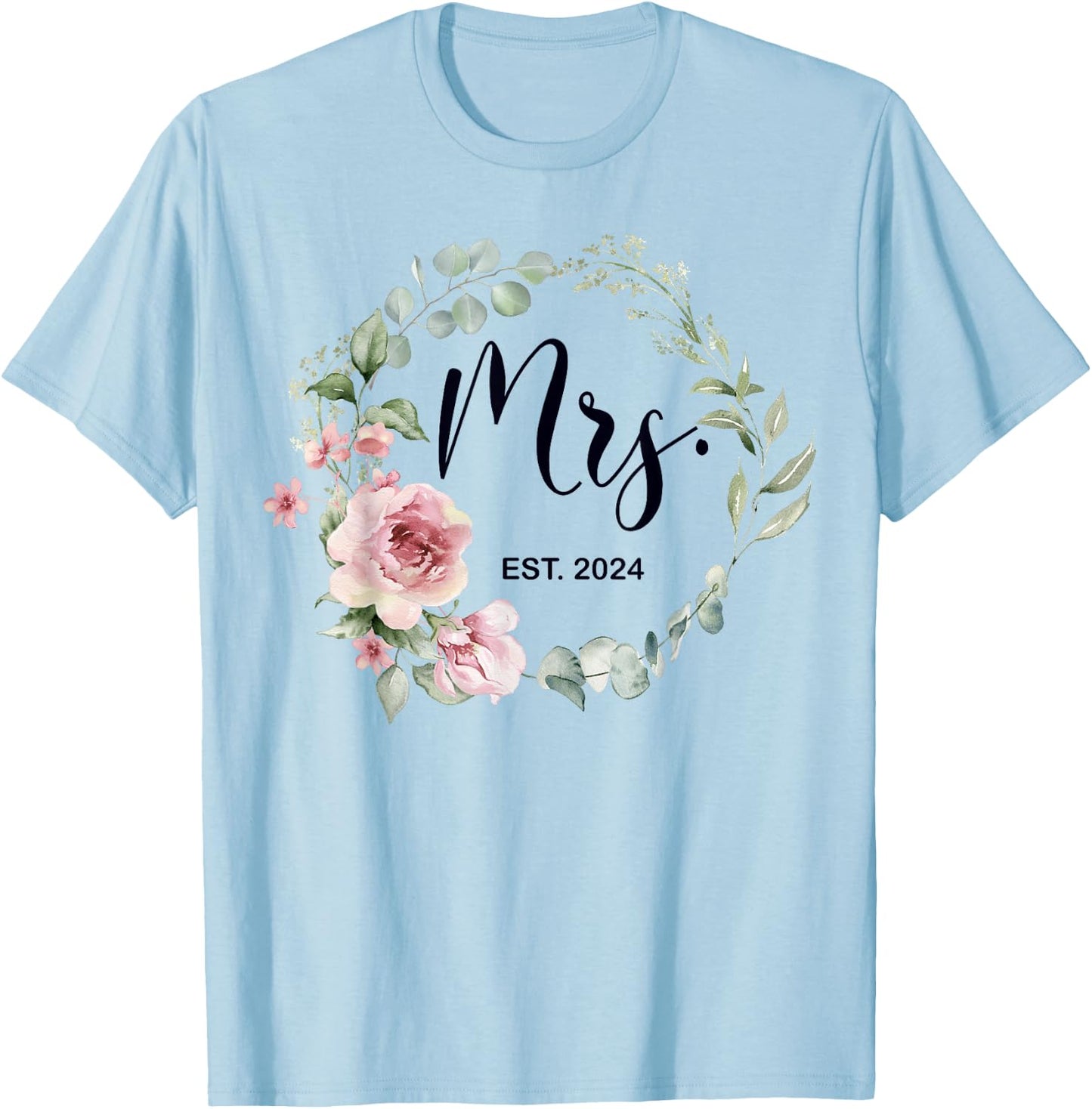 Mrs. Est. 2024 Just Married Wedding Wife Mr & Mrs Women T-Shirt - T-Shirt | Light Blue