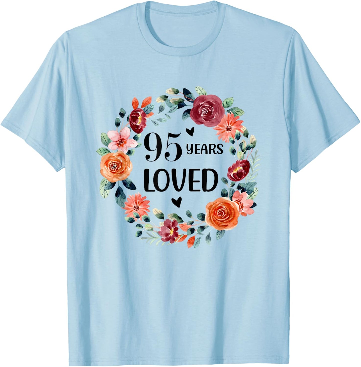 95 Years Loved Mom Grandma 95 Years Old Birthday T-Shirt - T-Shirt | Light Blue