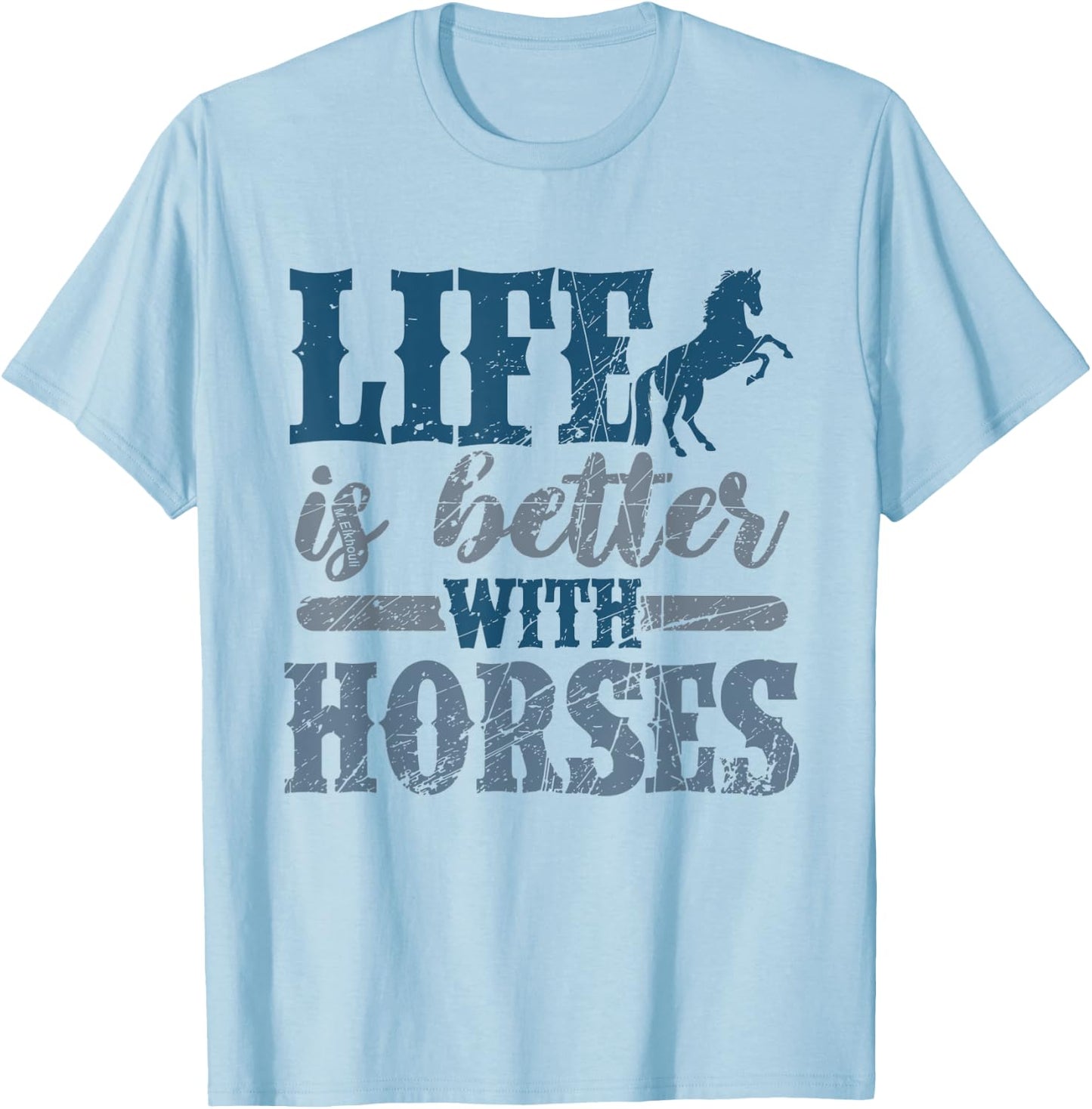 Life is Better with Horses Cute Horse Lover Horseback Riding T-Shirt - T-Shirt | Light Blue