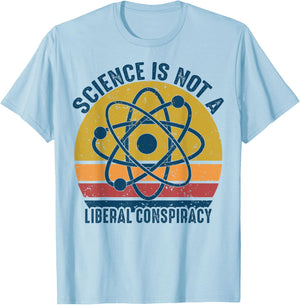 Retro Vintage Science Is Not a Liberal Conspiracy Political T-Shirt - T-Shirt | Light Blue