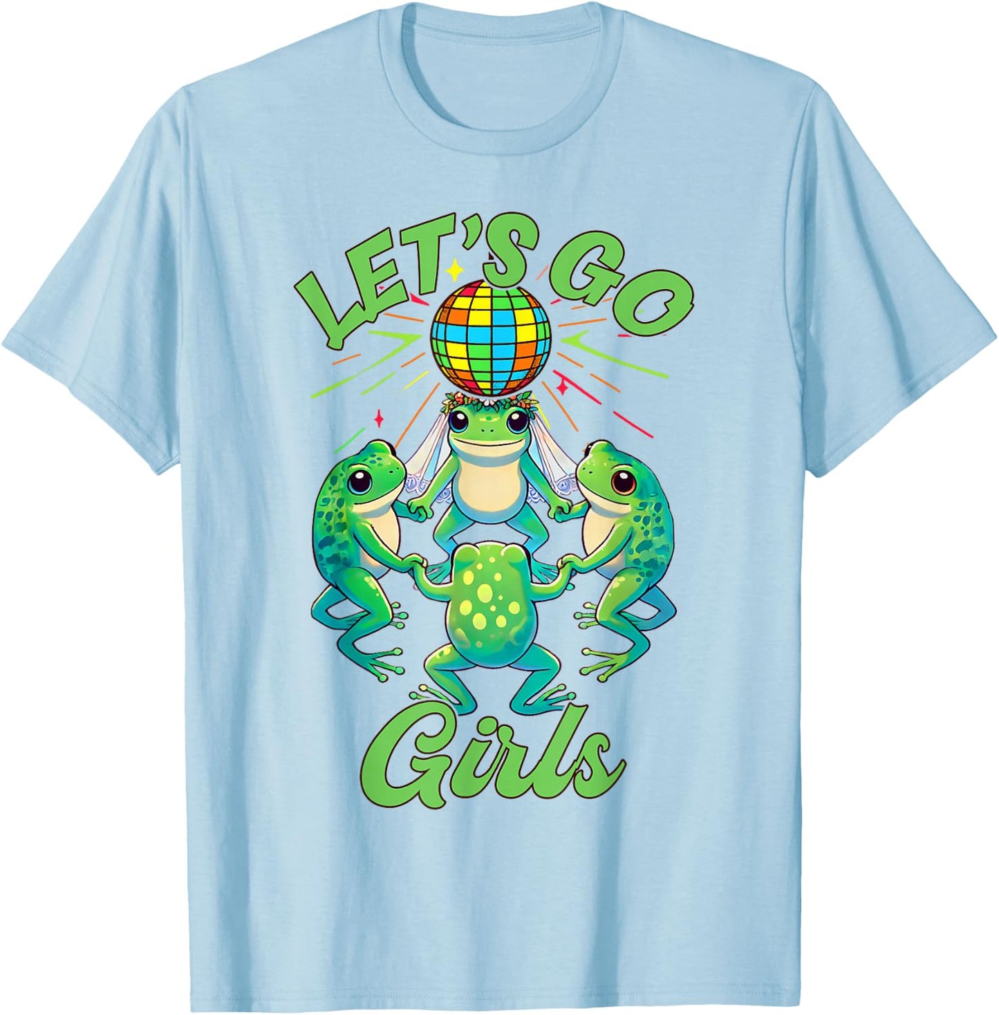 Bridesmaids Bride Babe Let's Go That Girls Frog Bachelorette T-Shirt - T-Shirt | Light Blue