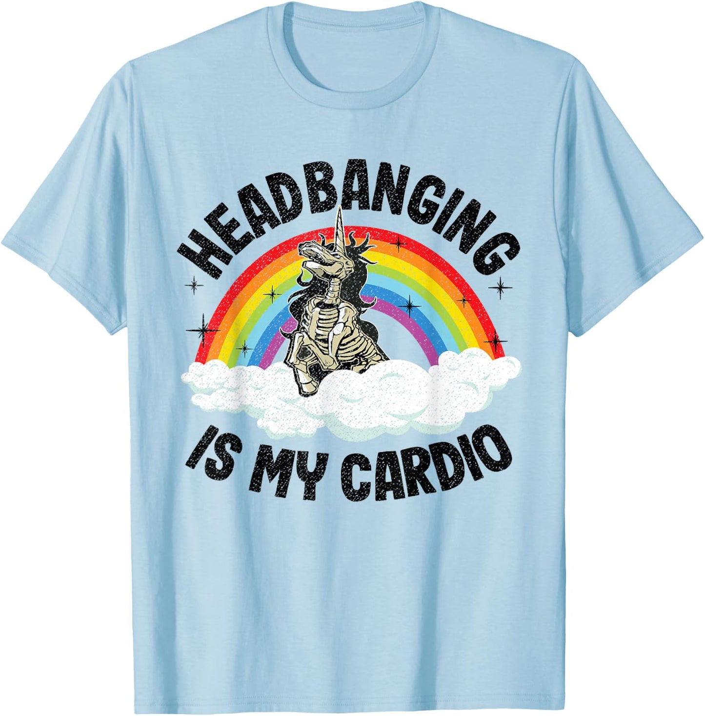 Headbanging Is My Cardio Unicorn Rainbow Funny Death Metal T-Shirt - T-Shirt | Light Blue