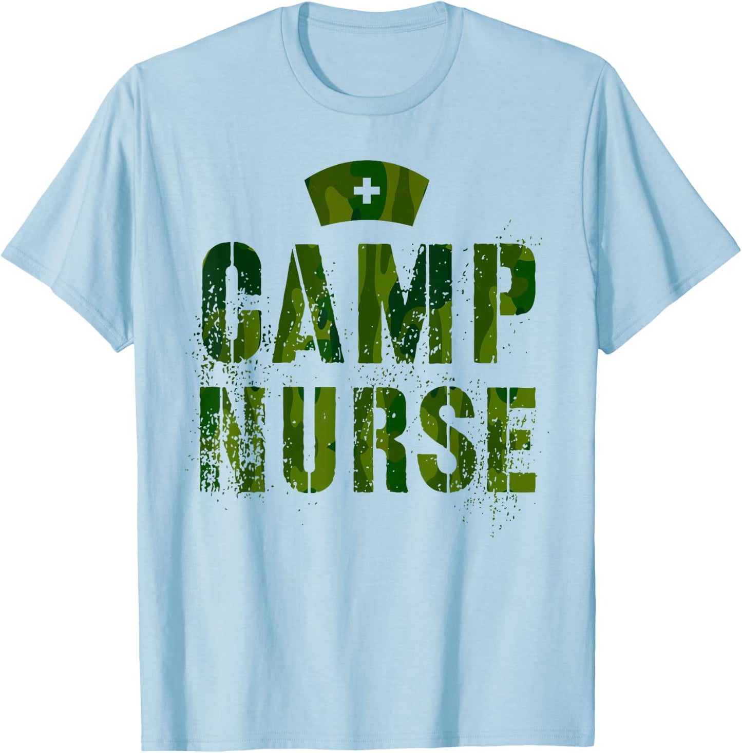 Funny CAMP NURSE Camo Health Care Medical Crew Wellness RN T-Shirt - T-Shirt | Light Blue