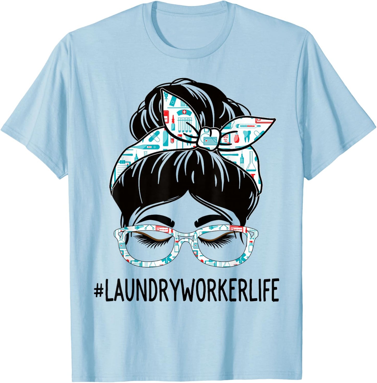 Laundry Worker Week Appreciation Women Messy Bun For Work T-Shirt - T-Shirt | Light Blue
